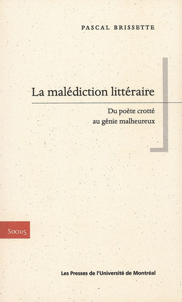 La malédiction littéraire : du poète crotté au génie malheureux