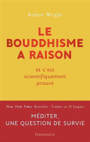 Le bouddhisme a raison : et c'est scientifiquement prouvé