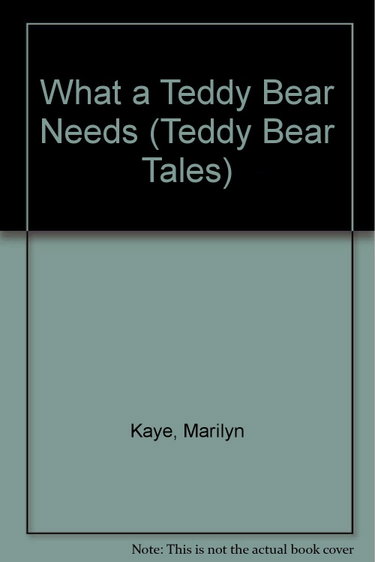Couverture de What a Teddy Bear Needs