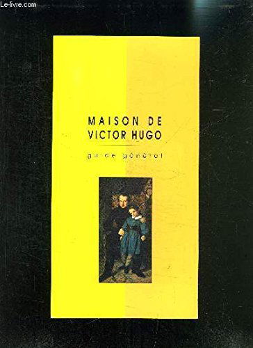 Maison de Victor Hugo : guide général