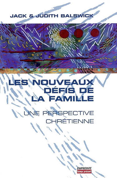 Les nouveaux défis de la famille : une perspective chrétienne