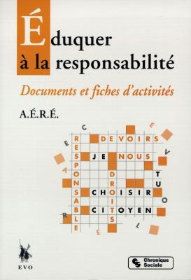 Eduquer à la responsabilité : documents et fiches d'activités