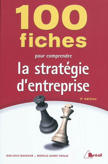 100 fiches pour comprendre la stratégie d'entreprise
