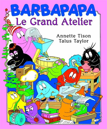 Couverture de Barbapapa : le grand atelier par Annette Tison