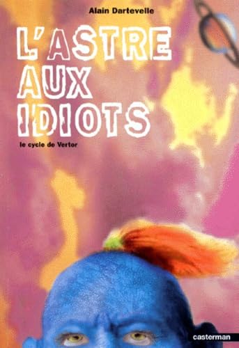 L'astre aux idiots