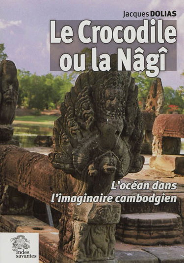 Le crocodile ou la Nâgî : l'océan dans l'imaginaire cambodgien