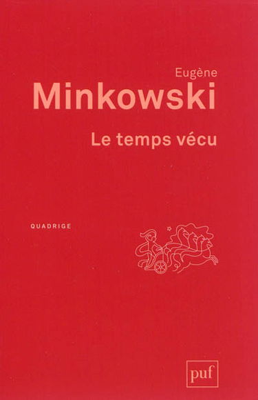 Le temps vécu : études phénoménologiques et psychopathologiques