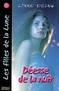 Les filles de la lune. Vol. 1. Déesse de la nuit