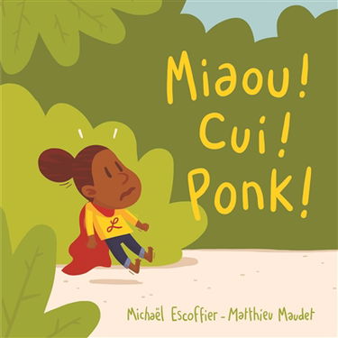 Miaou ! Cui ! Ponk !