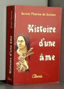 Histoire d'une âme : texte révisé d'après l'édition critique de 1992