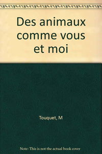 Des animaux comme vous et moi