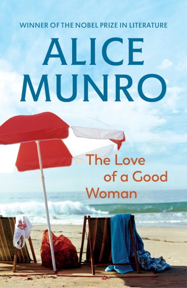 Couverture de The Love of a Good Woman: Winner of the Nobel Prize in Literature