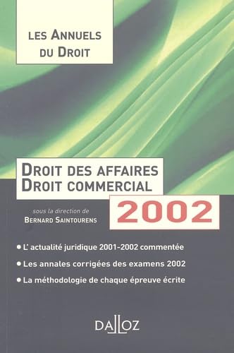 Droit des affaires et droit commercial 2002 : L'essentiel de l'actualité juridique, méthodes et annales