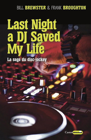 Couverture de Last night a DJ saved my life : un siècle de musique aux platines
