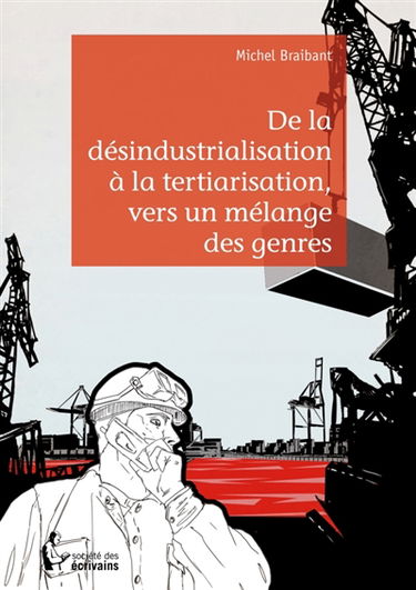 De la désindustrialisation à la tertiarisation, vers un mélange des genres
