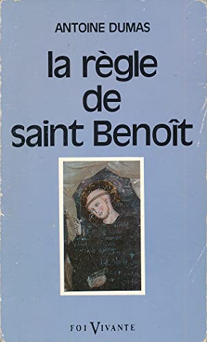 La Regle De Saint Benoit