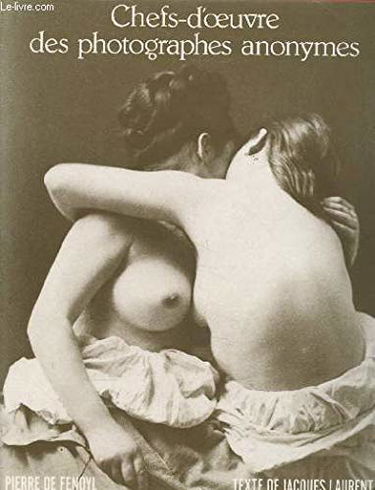 Chefs-d'oeuvre des photographes anonymes du XIXe siècle