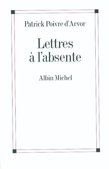 Lettres à l'absente