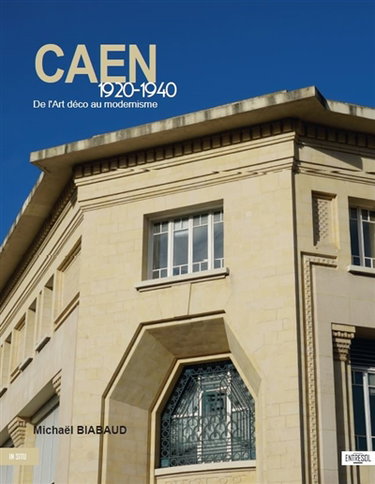 Couverture de Caen : 1920-1940 : de l'Art déco au modernisme