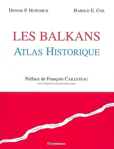 Les Balkans : atlas historique commenté