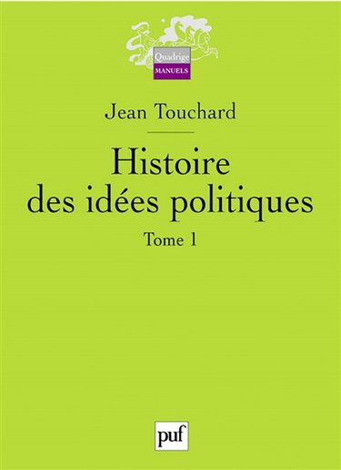 Histoire des idées politiques. Vol. 1. Des origines au XVIIIe siècle