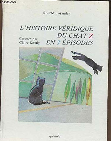 L'Histoire véridique du chat Z en 7 épisodes