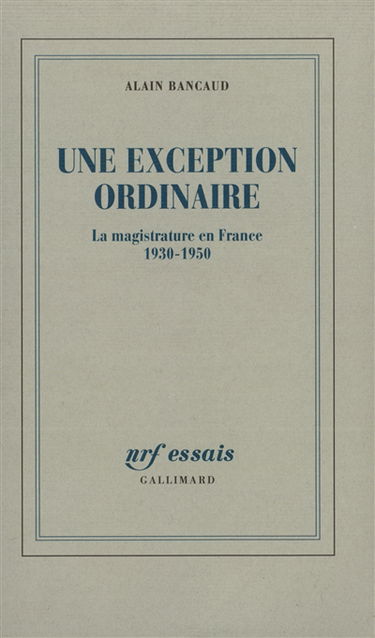 Une exception ordinaire : la magistrature en France, 1930-1950