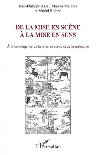 De la mise en scène à la mise en sens : au croisement de la mise en scène de théâtre et de la médecine. Réflexions