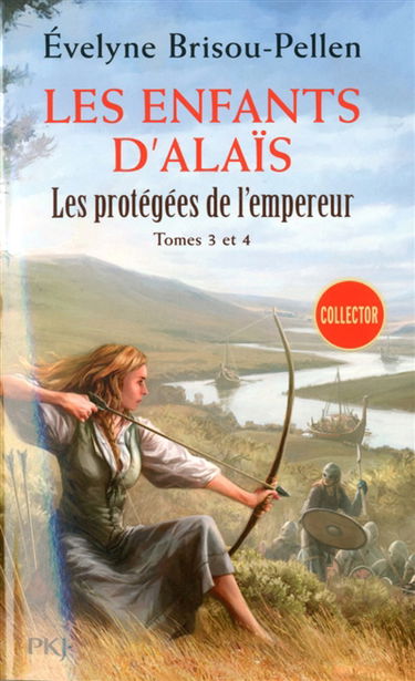 Les enfants d'Alaïs : les protégées de l'empereur. Tomes 3 et 4