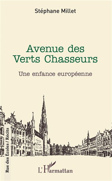 Avenue des verts chasseurs : une enfance européenne