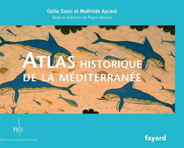 Atlas historique de la Méditerranée