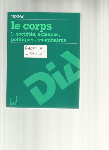 Le corps, volume 1