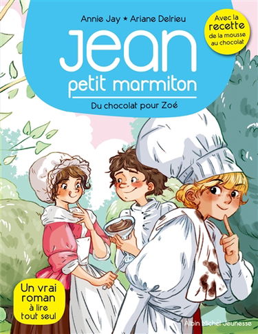 Jean, petit marmiton. Vol. 3. Du chocolat pour Zoé