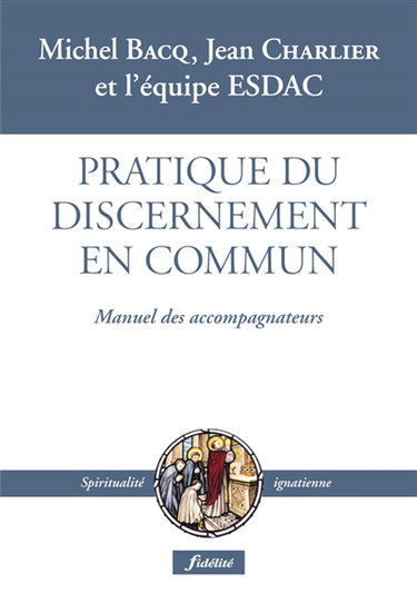 Couverture de Pratique du discernement en commun : manuel des accompagnateurs