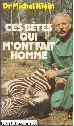 Ces bêtes qui m'ont fait homme