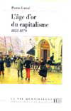 L'âge d'or du capitalisme : 1852-1879