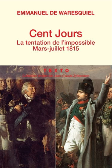 Cent-Jours : la tentation de l'impossible, mars-juillet 1815