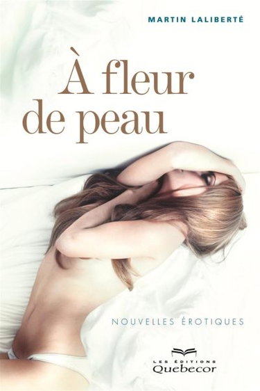 Couverture de A fleur de peau : nouvelles érotiques