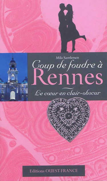 Le coeur en clair-obscur : coup de foudre à Rennes