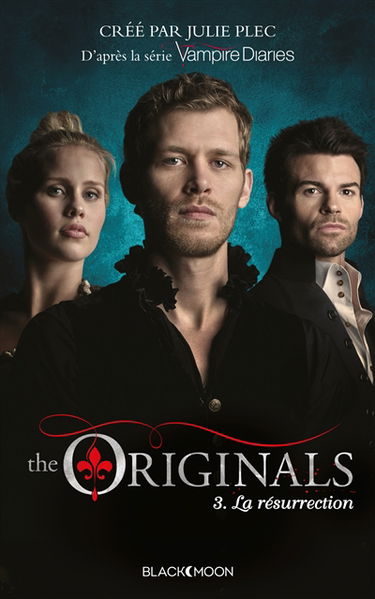 The originals. Vol. 3. La résurrection