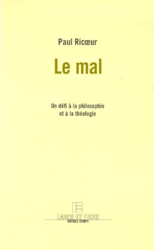 Le mal: Un défi à la philosophie et à la théologie