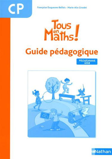 Tous en maths ! CP : guide pédagogique