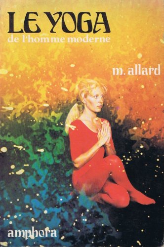 Le yoga de l'homme moderne.