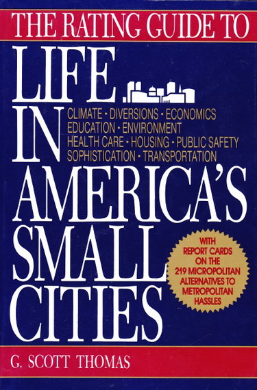 Couverture de The Rating Guide to Life in America's Small Cities par G. Scott Thomas