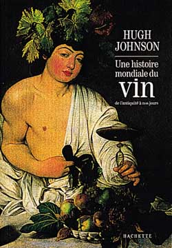 Une histoire mondiale du vin : de l'Antiquité à nos jours