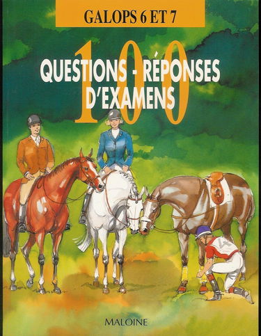 100 questions-réponses d'examens : galops 6 et 7