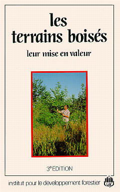 Les Terrains boisés : leur mise en valeur