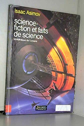 Science fiction et faits de science: BIBLIOTHEQUE DE L'UNIVERS