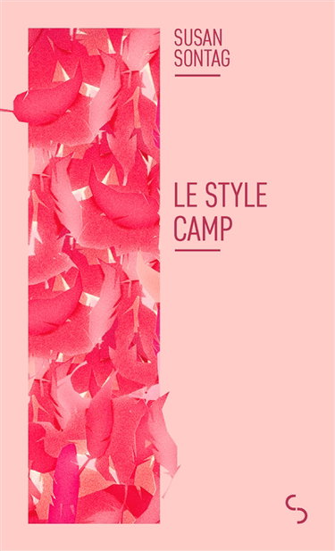 Le style Camp. Culture et sensibilité d'aujourd'hui