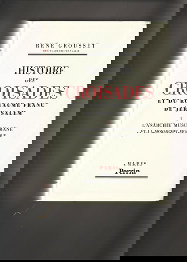 Histoire des croisades et du royaume franc de jerusalem